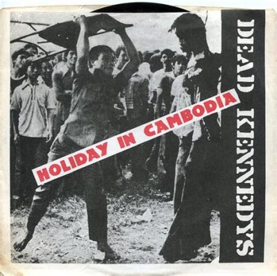  Holiday In Cambodia của Dead Kennedys: Một bản Punk Rock châm biếm với âm thanh thô ráp và lời ca đầy phản kháng